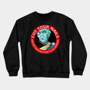 Cut your nails - bjj, jiu jitsu, mma, wrestling - decapitation is not a technique Crewneck Sweatshirt